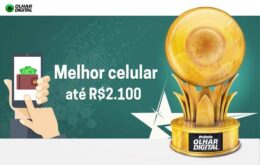 Prêmio Olhar Digital: o melhor celular do ano por até R$ 2.100