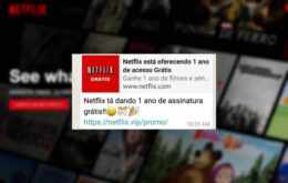 Netflix está dando um ano de assinatura grátis? Não caia em mais esse golpe