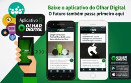 Como baixar e usar o aplicativo do Olhar Digital para Android e iOS